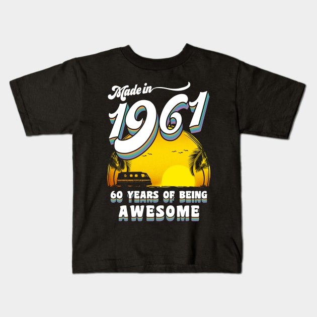 Made in 1961 All Original Parts 60 Birthday Gift Kids T-Shirt by KsuAnn